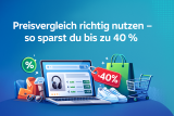Preisvergleich richtig nutzen – so sparst du bei Elektronik & Mode bis zu 40 %