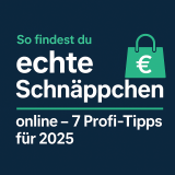 So findest du echte Schnäppchen online – 7 Profi-Tipps für 2025