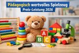 Pädagogisch wertvolles Spielzeug Preis-Leistung: So kaufen Eltern clever